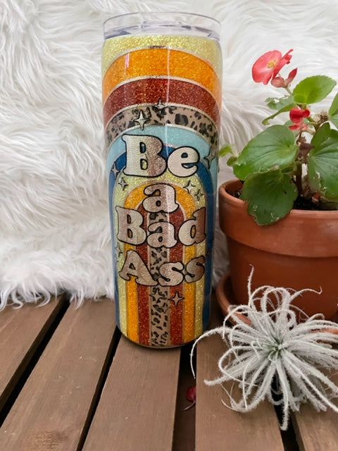 Be a bad ass