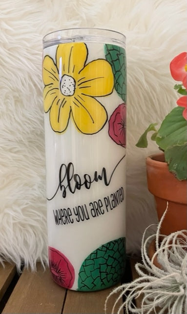 Bloom where you are planted